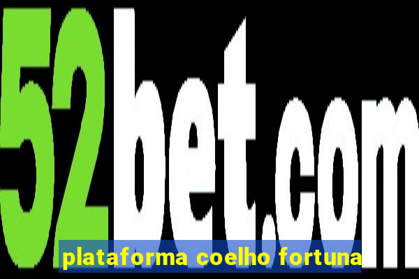 plataforma coelho fortuna